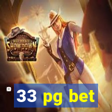 33 pg bet